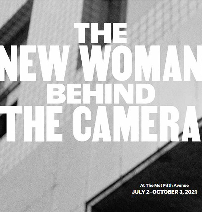 The New Woman behind the Camera, Metropolitan Museum New York